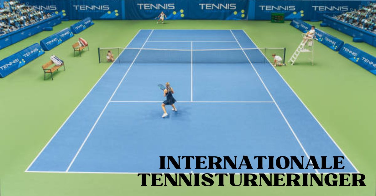 Internationale Tennisturneringer 1 Internationale Tennisturneringer
