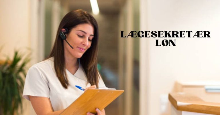 Lægesekretær Løn