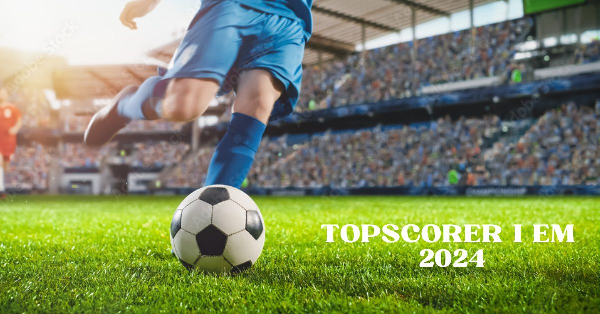 Topscorer I Em 2024
