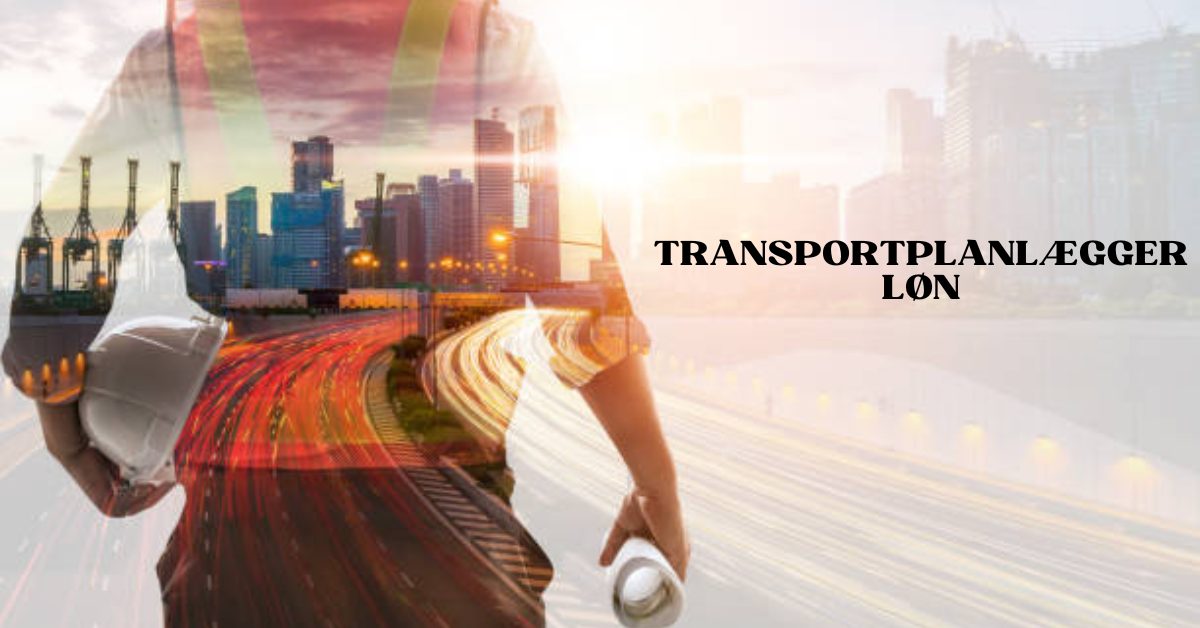 Transportplanlægger Løn & Formue 1 Transportplanlægger Løn