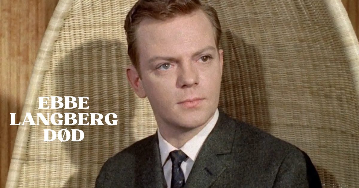 Ebbe Langberg Død 1 Ebbe Langberg Død
