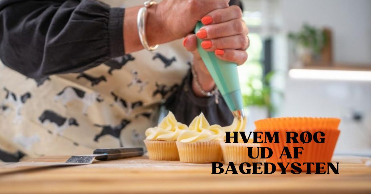 Hvem Røg Ud Af Bagedysten