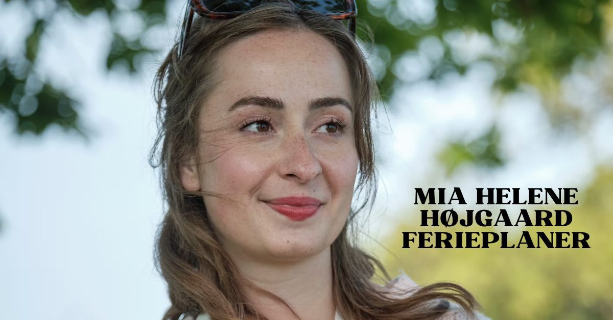 Mia Helene Højgaard Ferieplaner