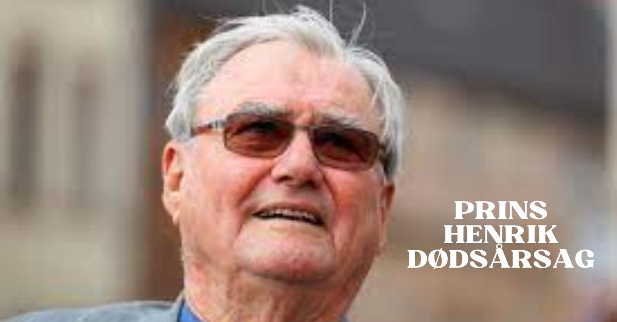 Prins Henrik Dødsårsag 1 Prins Henrik Dødsårsag
