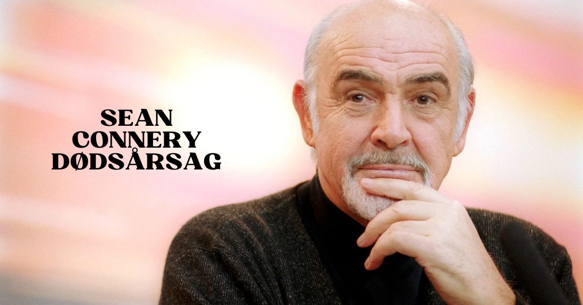 Sean Connery Dødsårsag