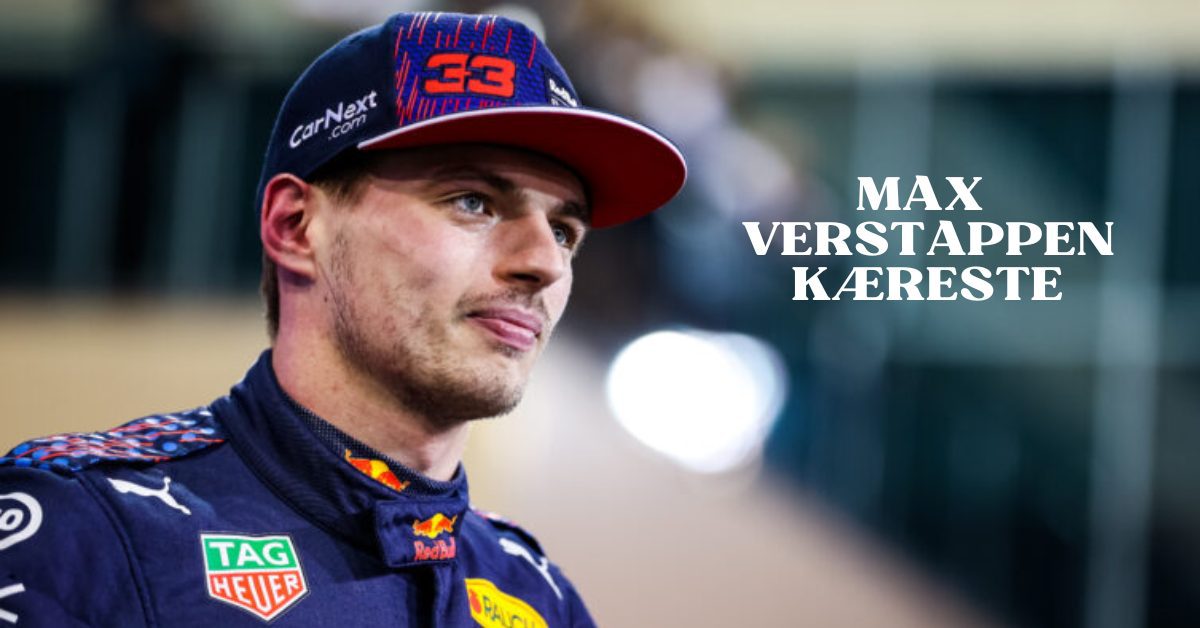 Max Verstappen Kæreste