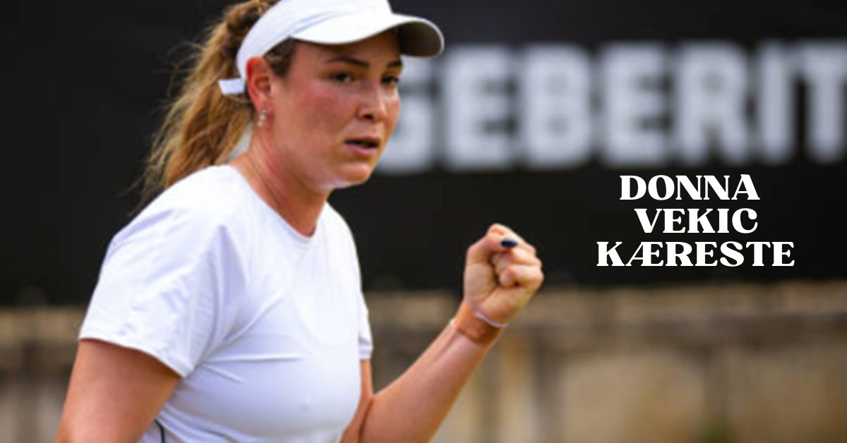 Donna Vekic Kæreste 1 Donna Vekic Kæreste