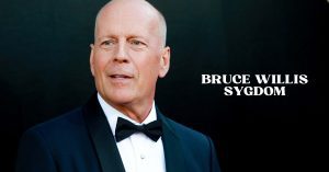 Bruce Willis Sygdom