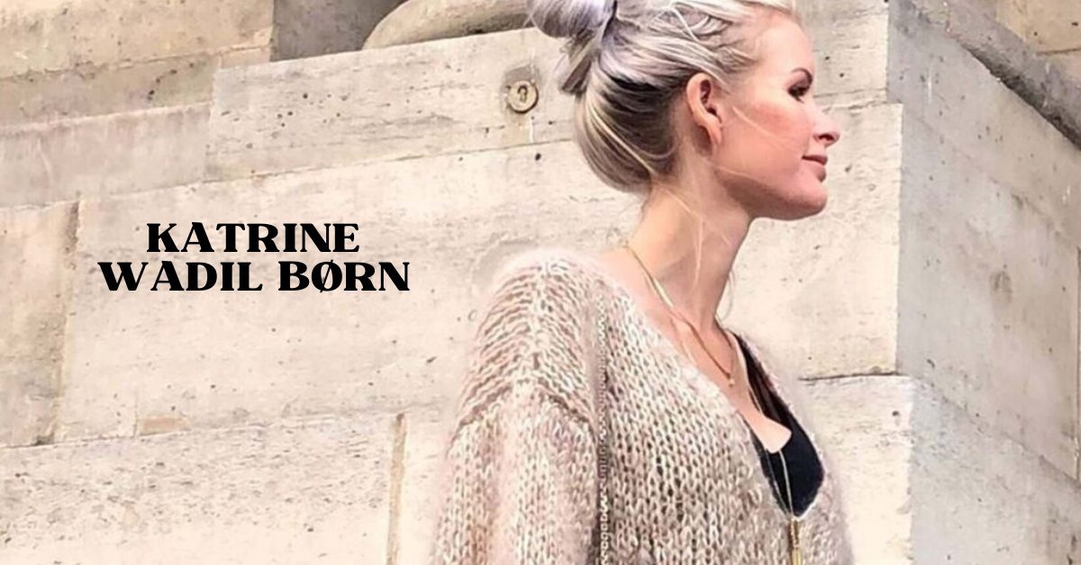 Katrine Wadil Børn 1 Katrine Wadil Børn