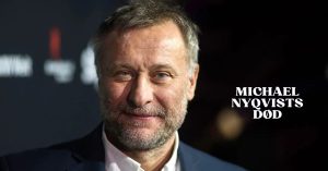 Michael Nyqvist Død