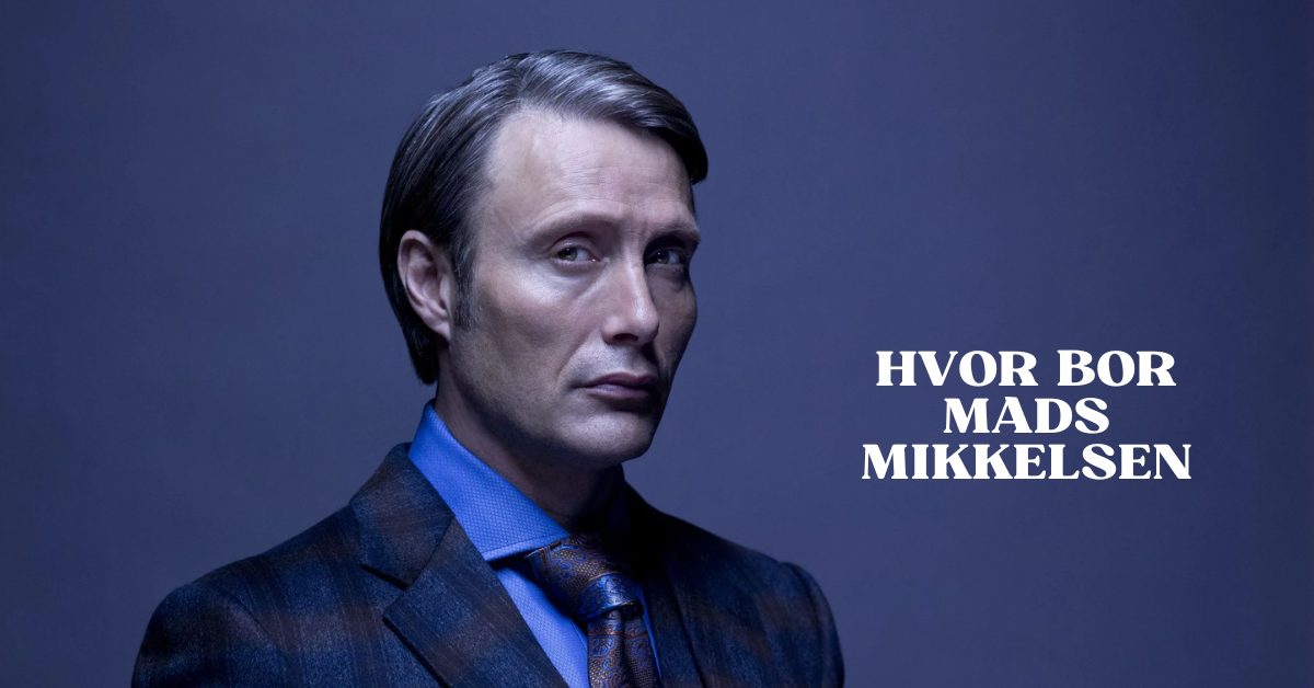 Hvor Bor Mads Mikkelsen