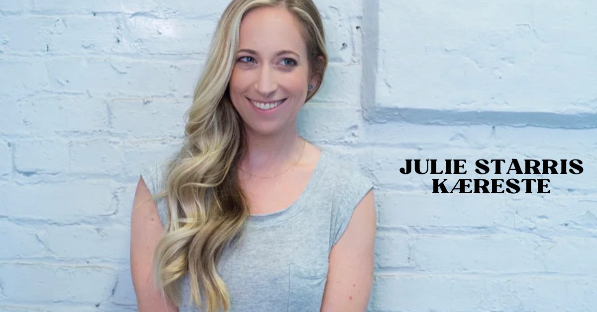 Julie Starris Kæreste 1 Julie Starris Kæreste