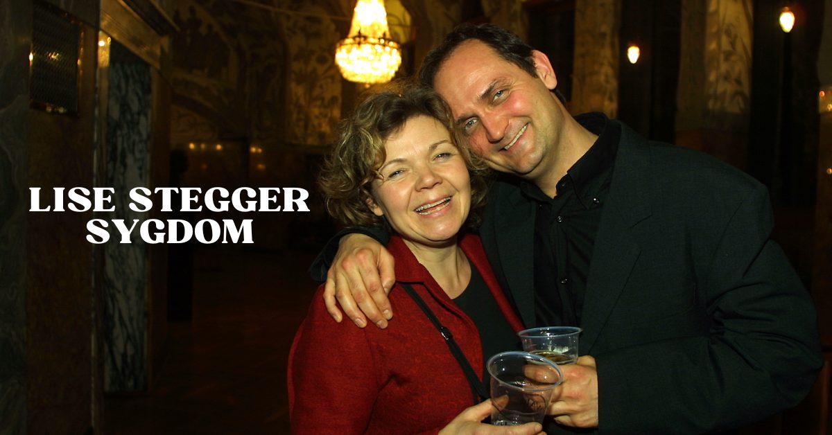 Lise Stegger Sygdom