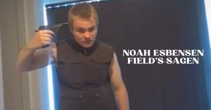 Noah Esbensen Field’s-sagen