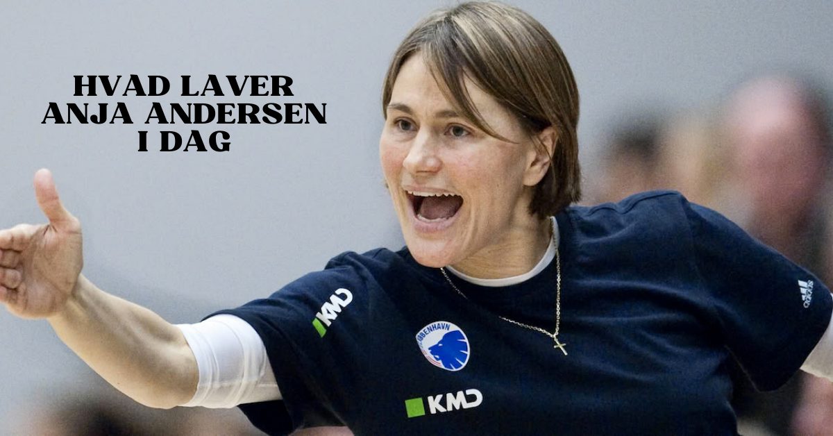 hvad laver Anja Andersen i dag