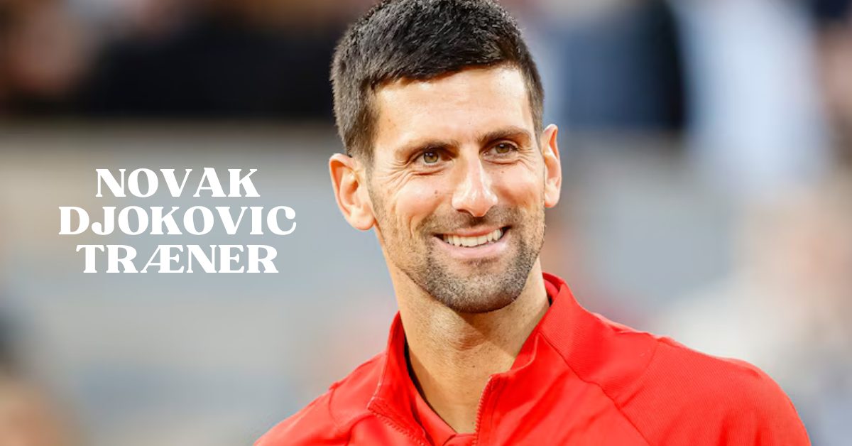 Novak Djokovic træner 2026: Her er det nuværende team bag tennislegenden 1 Novak Djokovic træner